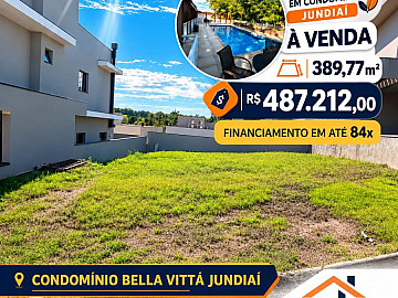 LOTE NO CONDOM�NIO BELLA VITTA - JUNDIAI SP